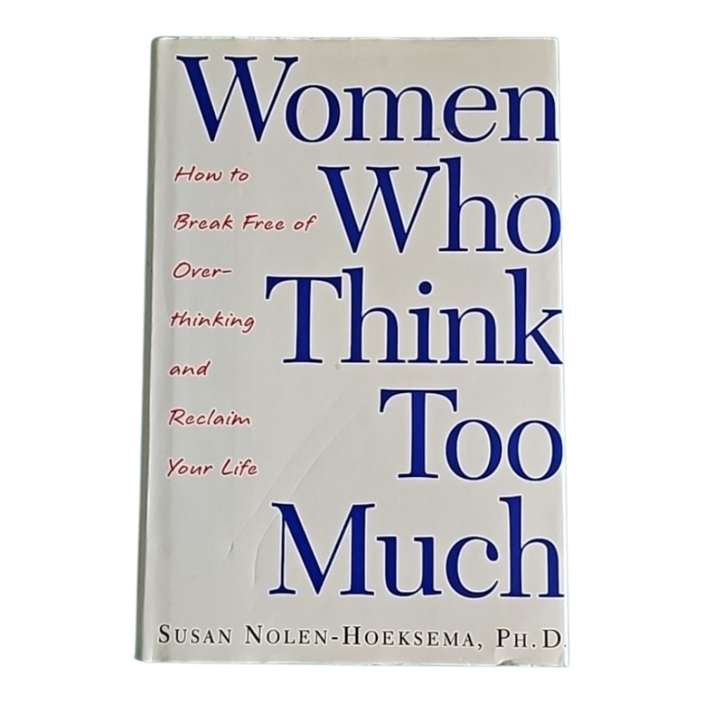 Women Who Think Too Much